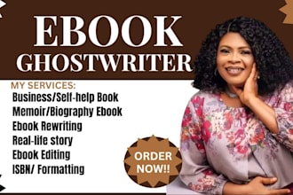 ghostwrite non fiction ebook, rewrite bio real life story, business ebook writer