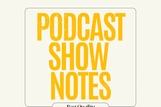 writer podcast show notes of high quality