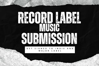 do record label submission to top label manager that are in need of artist