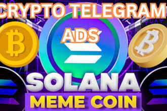 run crypto telegram ads, boost solana memecoin to reach 100m degen traders
