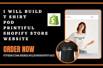 build t shirt, printful, print on demand, printify shopify store website