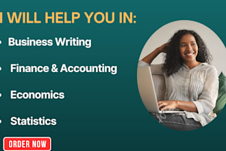 do economics, management, accounting ,finance, statistics, business projects
