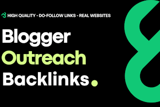 do blogger outreach for seo backlinks, niche edits and guest posts