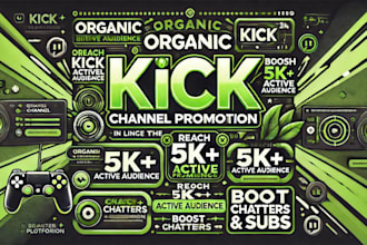do organic promotion for your kick channel to boost your kick followers, viewers