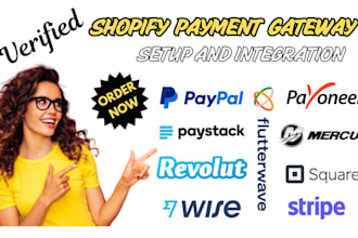 setup verified shopify payment gateway, wise paypal payoneer for shopify store