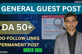 do general niche guest post on high authority da 50 sites