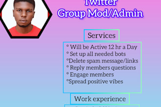 be your twitter x, telegram or discord group moderator