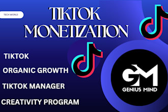 be your tiktok manager, grow tiktok organic followers, tiktok monetization