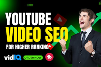be your youtube video SEO expert and yt channel manager