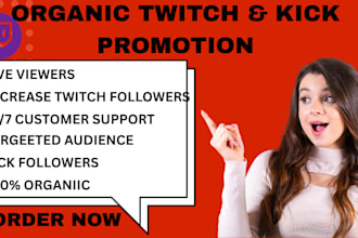 do organic twitch and kick promotion to gain live viewers and followers