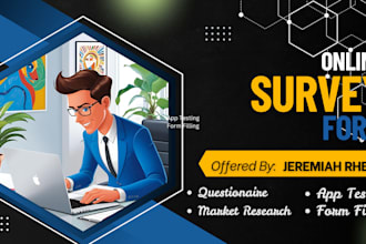 create online survey form, do survey form filling for  google forms or typeform