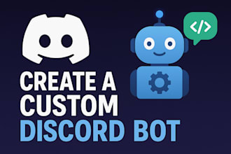 make a custom discord bot for you within 24h