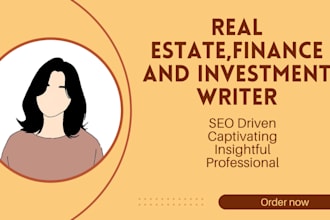 be your real estate, finance and investment blog writer