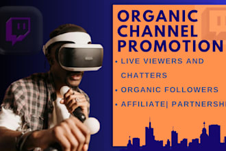 organically promote your twitch channel with real viewers