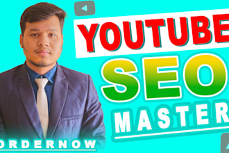 be your youtube video SEO expert to optimize and monetize