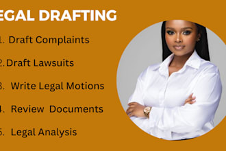 be your civil litigation lawyer and help you write complaints, lawsuits, motion