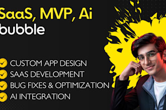 develop mvp saas ai mobile app or website on bubble io with bug fixes
