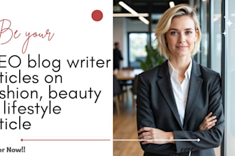 write SEO blog articles on fashion, beauty or lifestyle