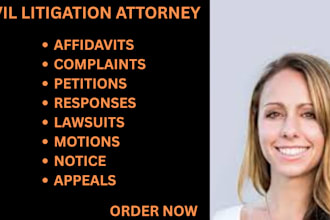 be your civil litigation lawyer and help you prepare lawsuits, motion, complaint