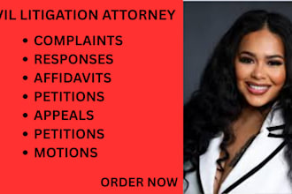 be your civil litigation lawyer and help you write pleadings, petitions, motions