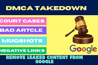 permanently remove mugshots cases article news delete negative links on google