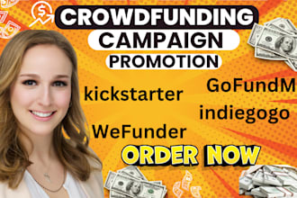 promote your crowdfunding kickstarter indiegogo gofundme fundraising campaign