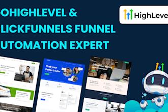 build gohighlevel website, clickfunnels,  automation expert