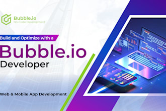 be your bubble developer for your bubble io app development