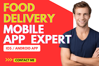 develop food delivery app restaurant app grocery delivery app