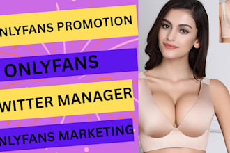 boost onlyfans page promotion of twitter manager fanvue management