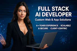 develop full stack ai web applications or apps for your need