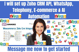 set up zoho CRM API whatsapp telephony e commerce ai automation