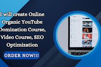 create online organic youtube domination course, video course, SEO optimization