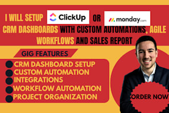 setup clickup mondaycrm dashboard custom automation agile board workflow reports