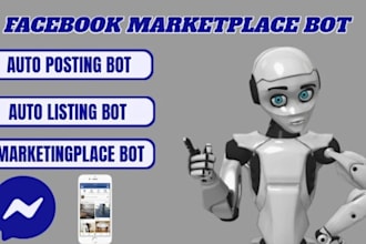facebook posting bot,marketplace bot,auto listing bot, manychat bot,shopping bot