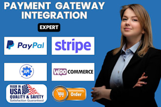 integrate stripe, paypal, payment gateway, and API into a website or app