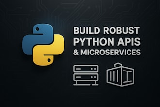 build robust python apis and microservices for your business