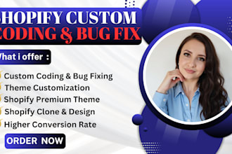 do shopify custom coding shopify bug fixing and shopify custom theme development