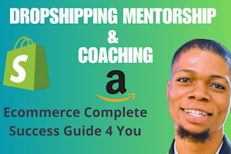 be your shopify mentor, shopify manager, dropshipping mentor