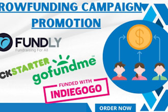 promote your kickstarter, gofundme, and indiegogo campaign to reach your funding