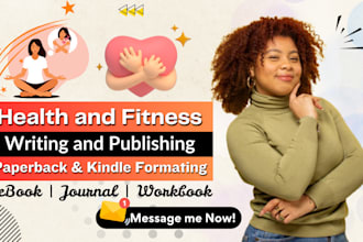 be your health, and fitness ebook ghostwriter, holistic wellness, ebook writer