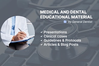 write medical and dental education material as a dental teacher