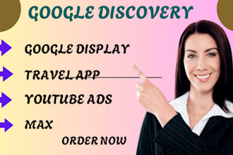 do google display youtube ads  campaigns  travel app  max