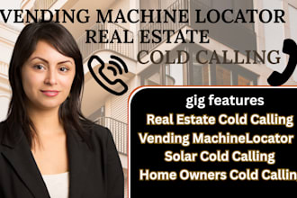 offer real estate cold calling vending machine locator home owners cold caller