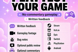 playtest your game any platform with no commentary footage and written feedback
