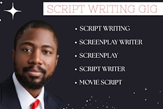 be your movie script writer, screenplay, youtube script, film script, TV series