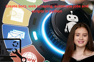 create bots, web scraping, automate jobs and scripts in python