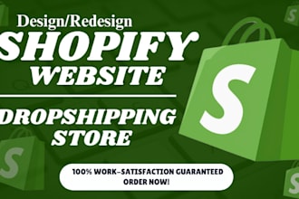 design, redesign your shopify store, and build shopify dropshipping store