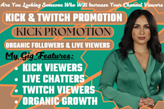 organically promote and bring live viewers to your kick and twitch channel