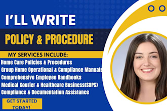 write policy and procedure manual for home care, group homes, and healthcare